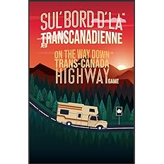 Sul' Bord d'la Transcanadienne - Jeu On the Way Down