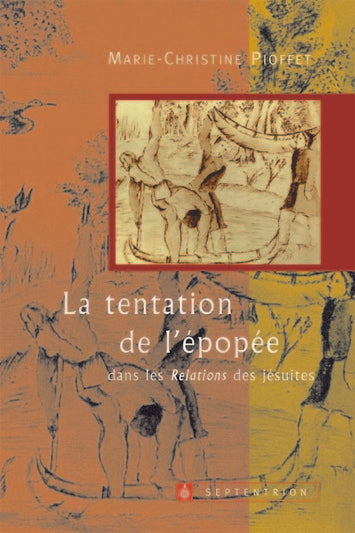 La tentation de l'épopée dans les Relations des jésuites