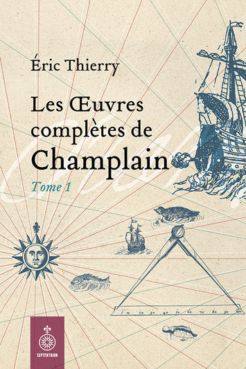 Les oeuvres complètes de Champlain, tome 1
