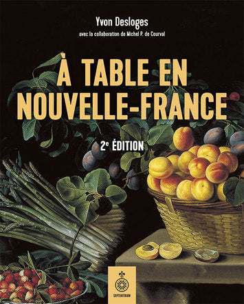 À Table en Nouvelle-France, 2e édition
