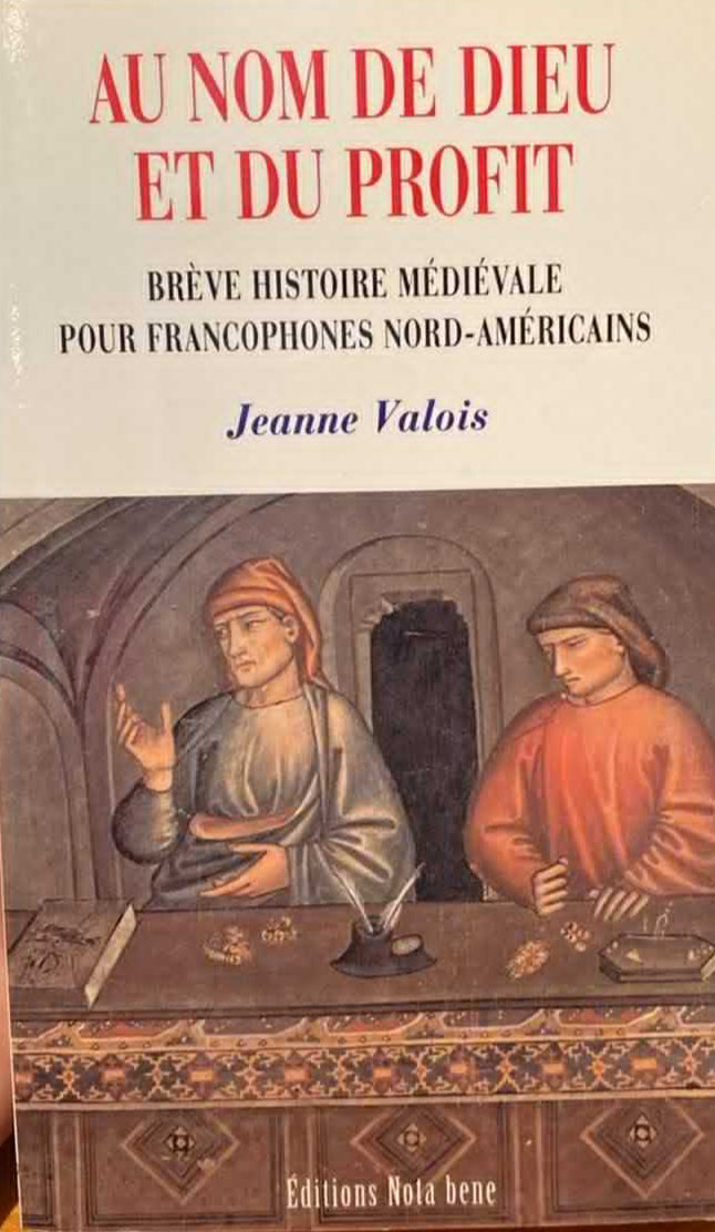 Au nom de Dieu et du profit - Brève histoire médiévale pour francophones et nord-américains