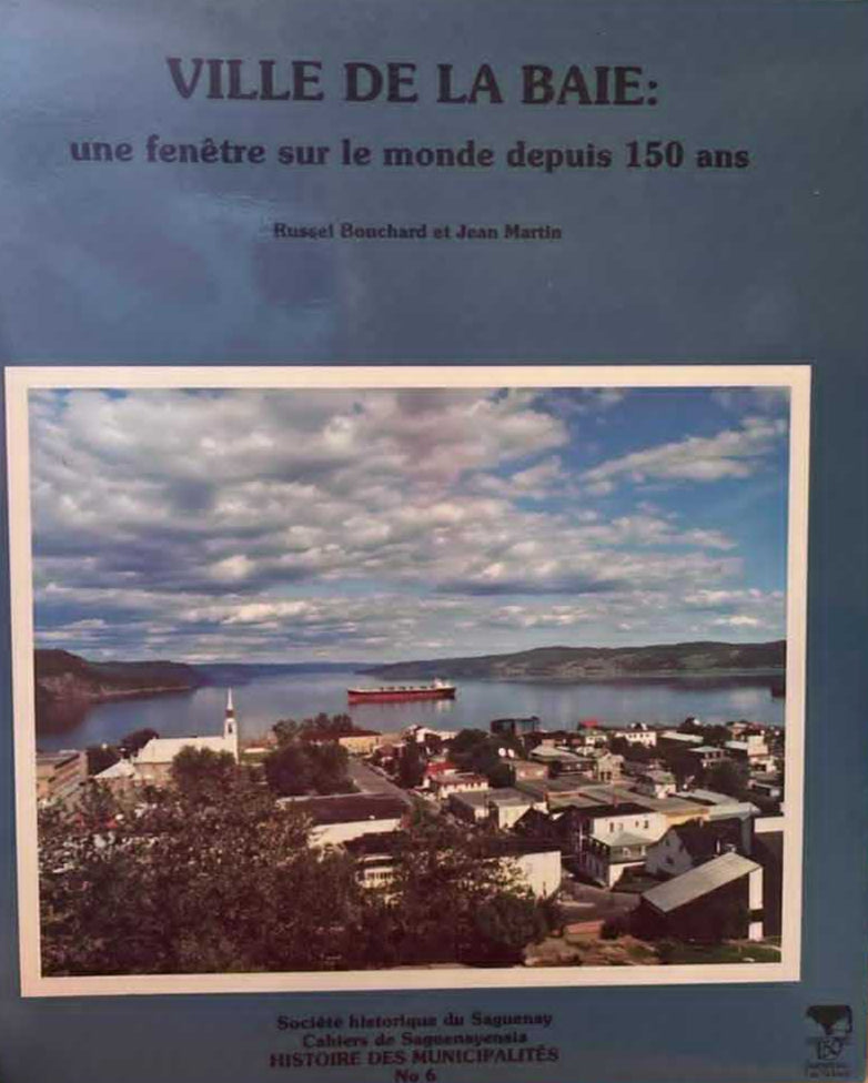 Ville de La Baie : une fenêtre sur le monde depuis 150 ans