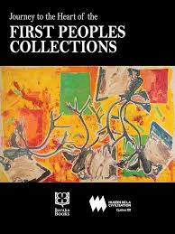 Journey to the Heart of the First peoples collections