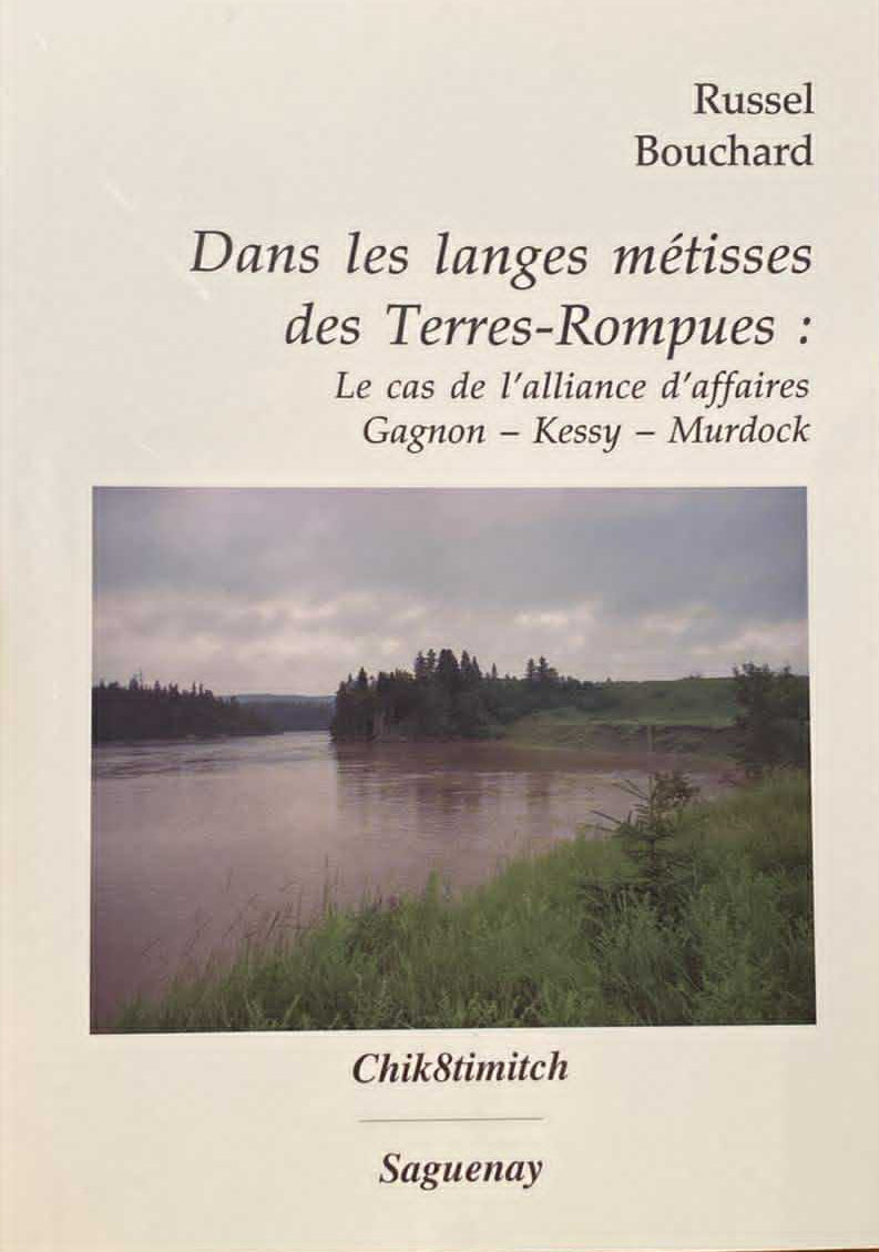 Dans les langes métisses des Terres-Rompues : Le cas de l'alliance d'affaires Gagnon-Kessy-Murdock